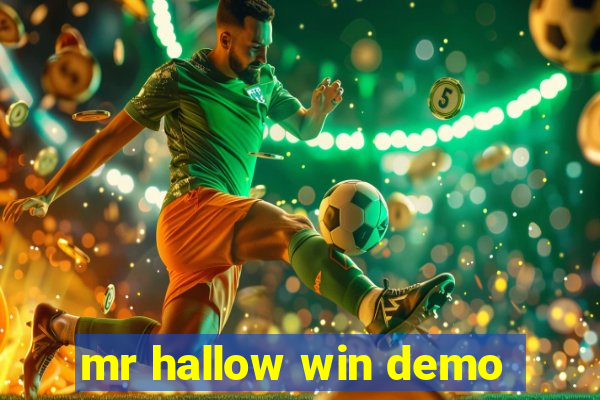 mr hallow win demo